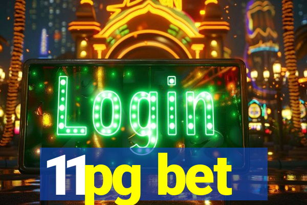 11pg bet